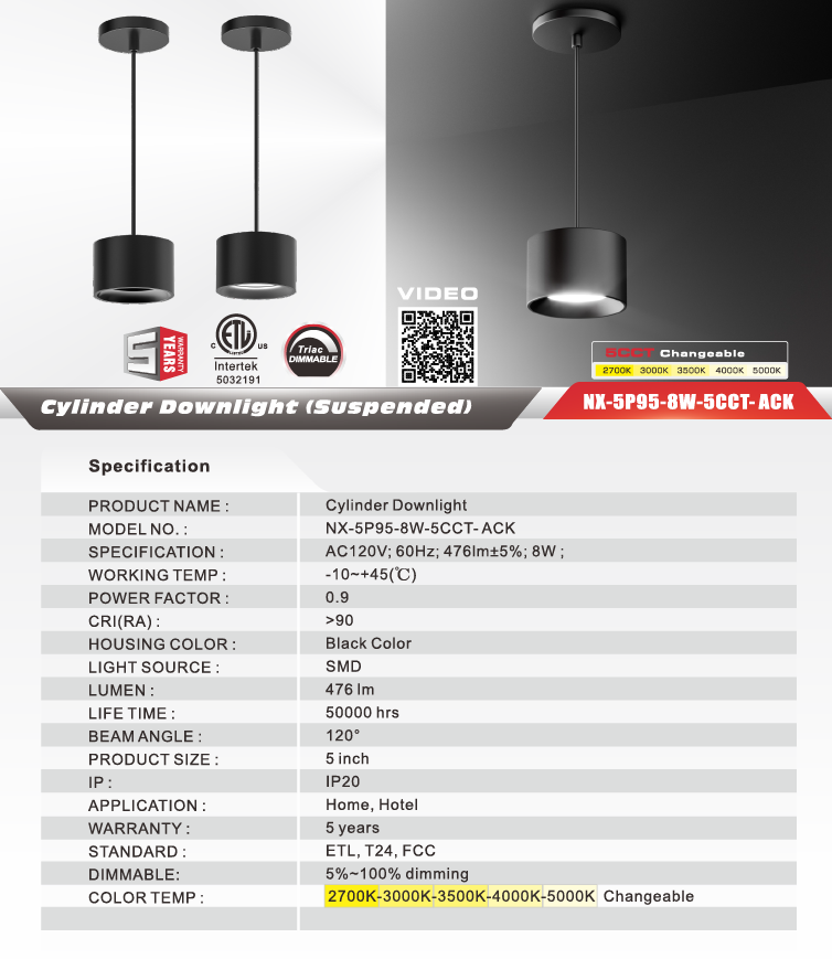 Suspended LED Cylinder Downlight – 8W 5CCT (NX-5P95-8W-5CCT-ACK)